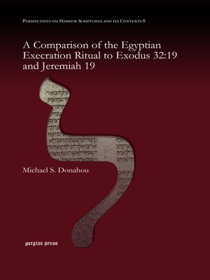 cover image of A Comparison of the Egyptian Execration Ritual to Exodus 32